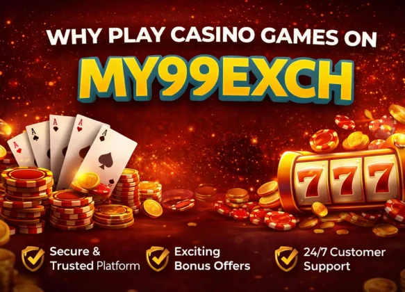 Why Play Casino Games on My99exch